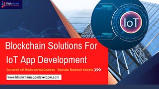 Blockchain IoT App Development Company | BlockchainAppsDeveloper