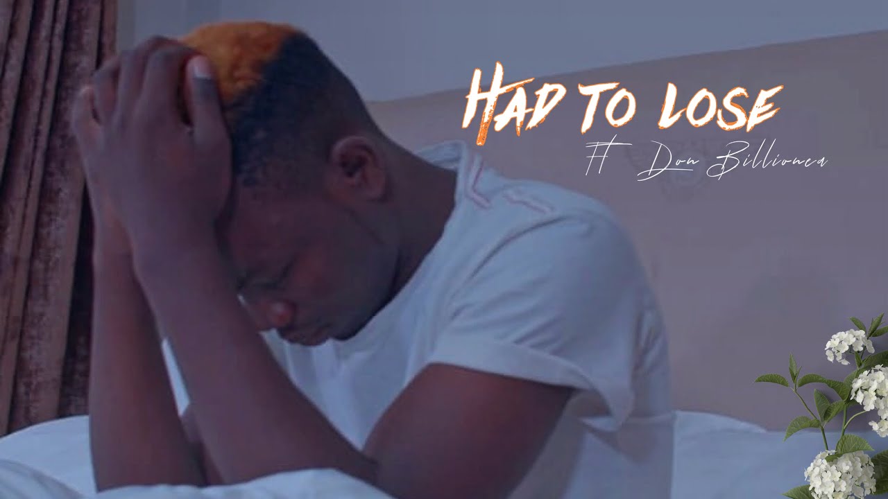 Kelly Drayz - Had to lose (feat. Don Billionea)