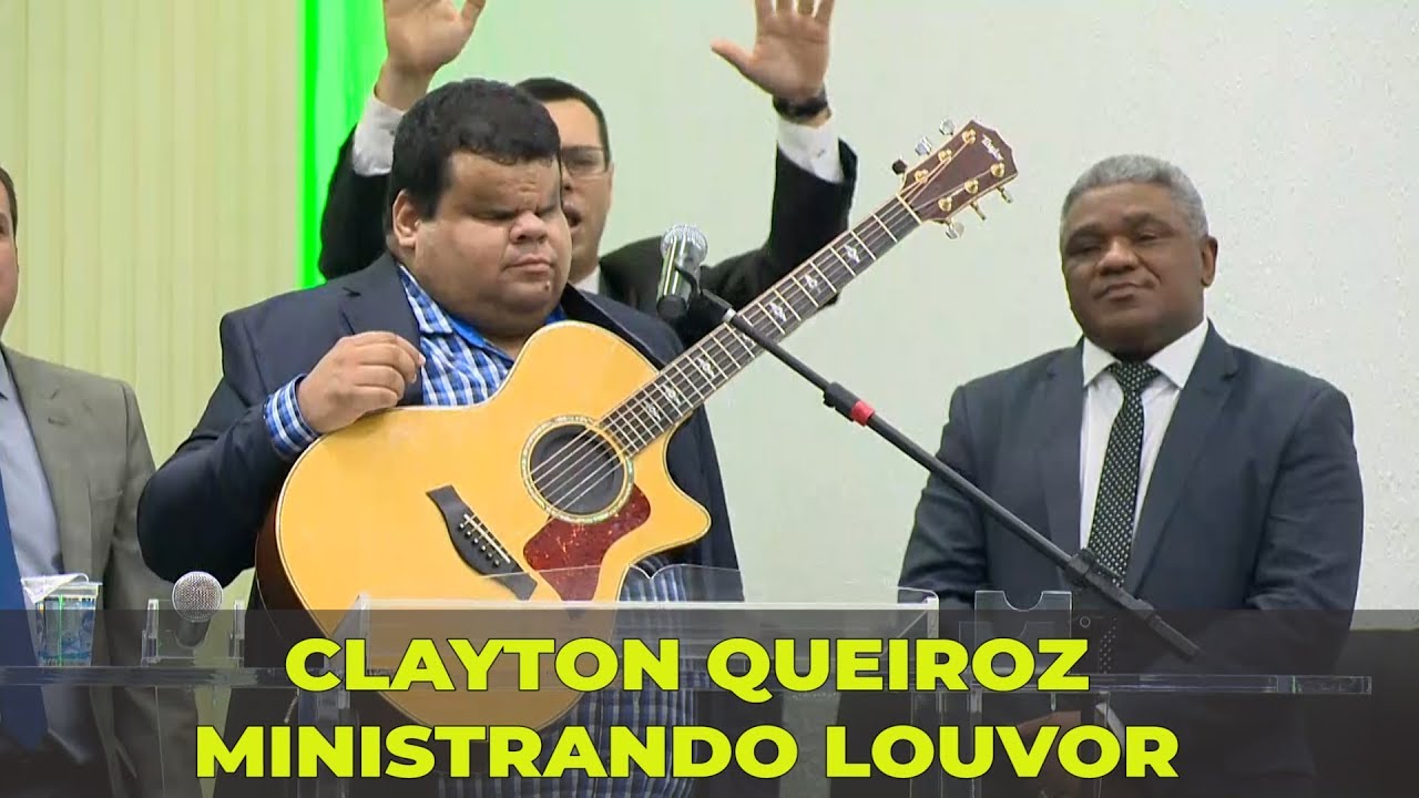 MINISTRANDO LOUVOR - CLAYTON QUEIROZ