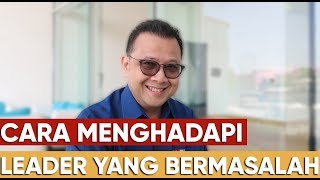 CARA JITU MENGHADAPI ATASAN YANG BERMASALAH- Tom MC Ifle