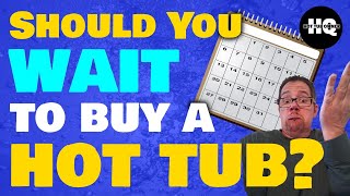 Is There a Best Time of Year to Buy a Hot Tub?