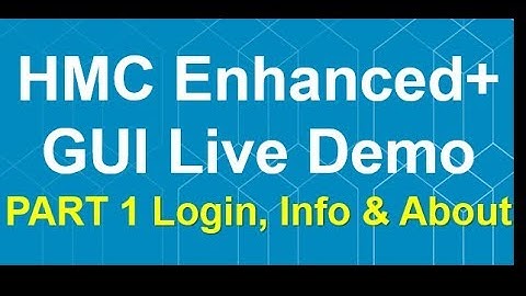 HMC Enhanced+ GUI Live Demo Part 1 - Login, Info & About