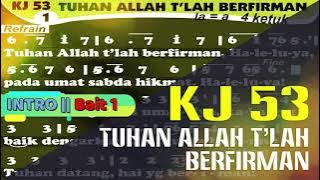 KJ 53 - TUHAN ALLAH T'LAH BERFRMAN