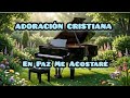 ADORACIÓN CRISTIANA "En paz me acostaré" #LuzDeCristo #GraciaDeDios  #ReinoDeDios #AmorCelestial 