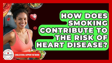How Does Smoking Contribute to the Risk of Heart Disease? | Cholesterol Support Network