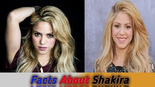 Unknown Facts About Singer Shakira Shakira लइफ फकट