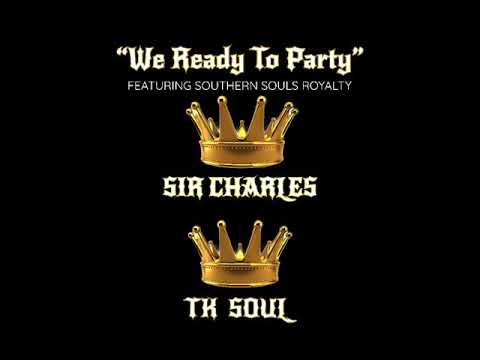 TK SOUL Ft Sir Charles Jones We Ready To Party Official Audio 