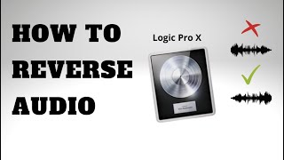 How to Reverse Audio Waveforms - Logic Pro X (Quick Guide)