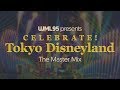 Celebrate! Tokyo Disneyland: The Master Mix