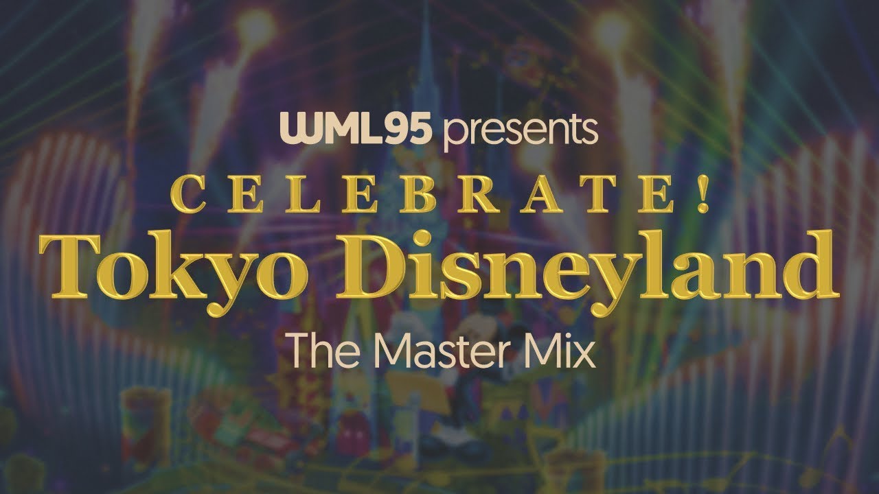 Celebrate! Tokyo Disneyland: The Master Mix