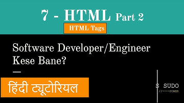 #7 Software Developer/Engineer Bane Learn Coding | HTML Hindi Tutorial Course | HTML Part - 2