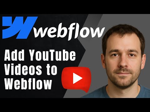 Webflow: How to Add YouTube Videos (Embed, Customize & Optimize)