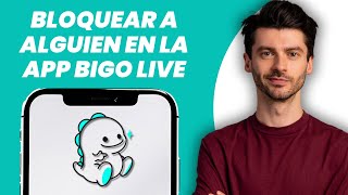 Cómo Bloquear A Alguien En La App Bigo Live Nueva Actualización