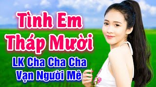 LK Nhạc Sống Miền Tây 2021 - Tình Em Tháp Mười, E, Gái Miền Tây - LK Cha Cha Cha Vạn Người Mê