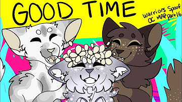 Good Time- Warriors OC MAP Part 16