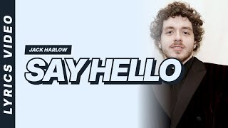 Say Hello - Jack Harlow [Lyrics Video]