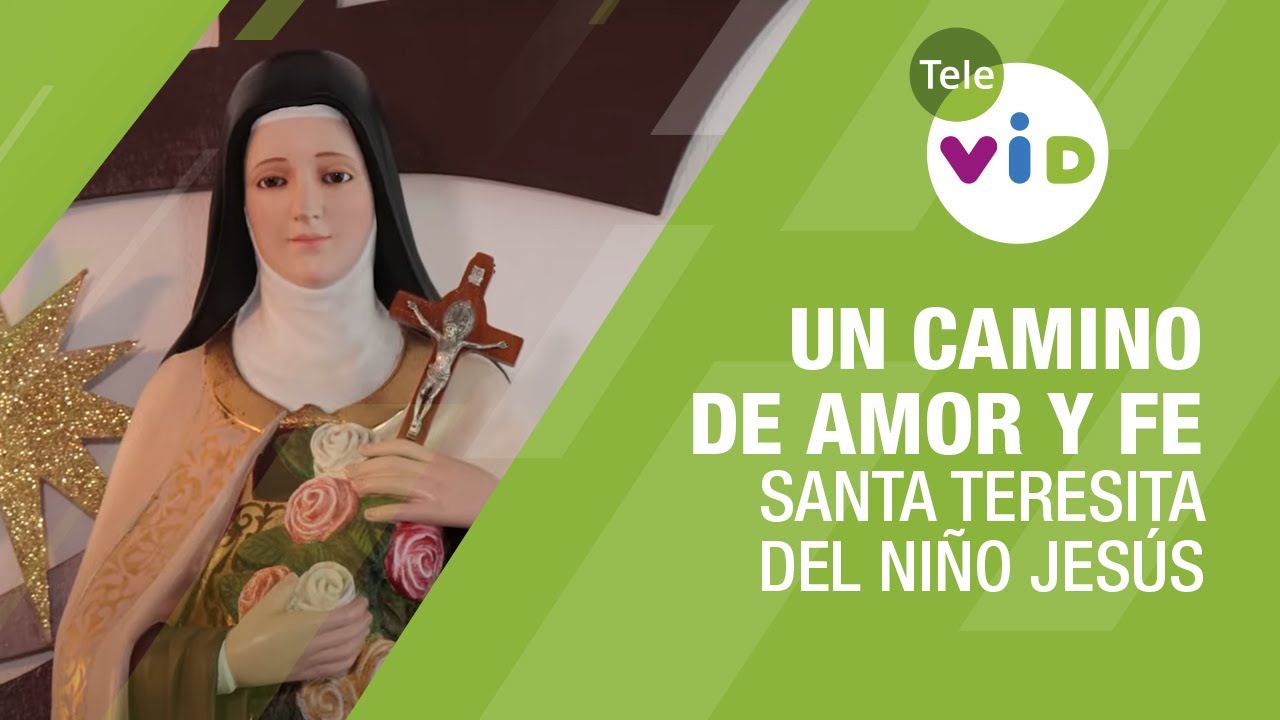 Santa Teresita del Niño Jesús: Un Camino de Amor y Fe #TeleVID #