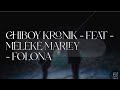 Chiboy kronik  feat  mlk marley  folona  son officiel 