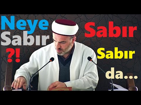 SABIR SABIR'da NEYE SABIR?!.