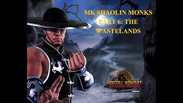 Mortal Kombat Shaolin Monks PS2 2005 Part 6 The Wastelands Playthrough with Commentary