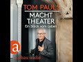 Tom Pauls - Tom Pauls - Macht Theater - Ein Stück vom Leben