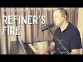 Refiner&#39;s Fire (with lyrics)