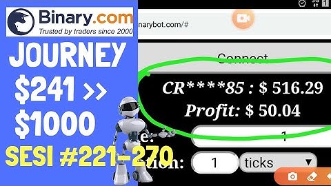 JOURNEY $241 TO $1000 SESI #221-270. BINARY.COM AUTO TRADING BOT TRICK