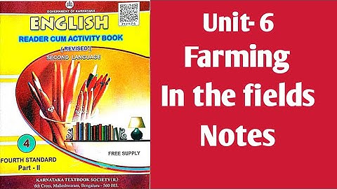4th class, English notes, Unit-6, Farming, In the fields, 