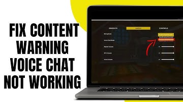 How To FIX Content Warning Voice Chat Not Working