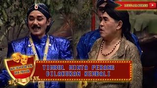 Timbul Minta Perang Dilakukan Kembali  Ketoprak Humor