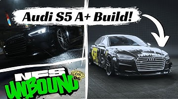 Insane Audi S5 Sportback A+ class build (NFS Unbound)
