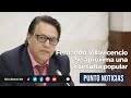 🎙️#PuntoNoticias l Fernando Villavicencio l Se aproxima una consulta popular