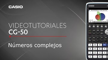 Calculadora gráfica CASIO fx-CG50: números complejos | Tutorial