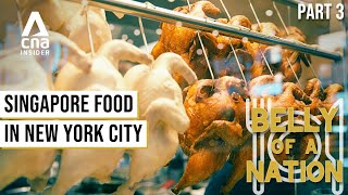 Chicken Rice In New York City? Hawkers Bring Singapore Food Abroad | Belly Of A Nation | Part 3/4