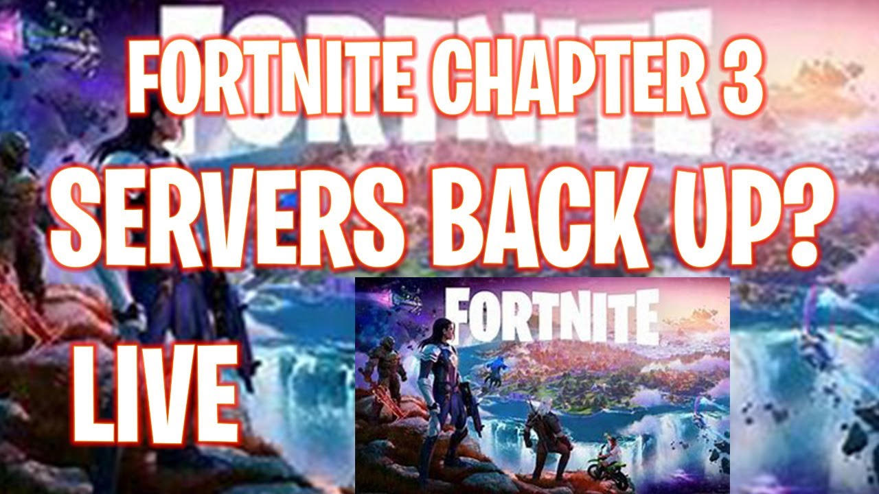Fortnite servers back up fortnite chapter 3 live youtube