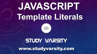 Javascript Template Literals | STUDY VARSITY