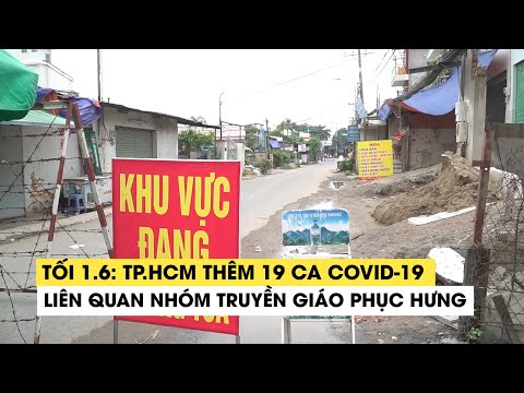 Video Tối 1/6: TP.HCM thêm 19 ca Covid-19 liên quan nhóm... - youtube