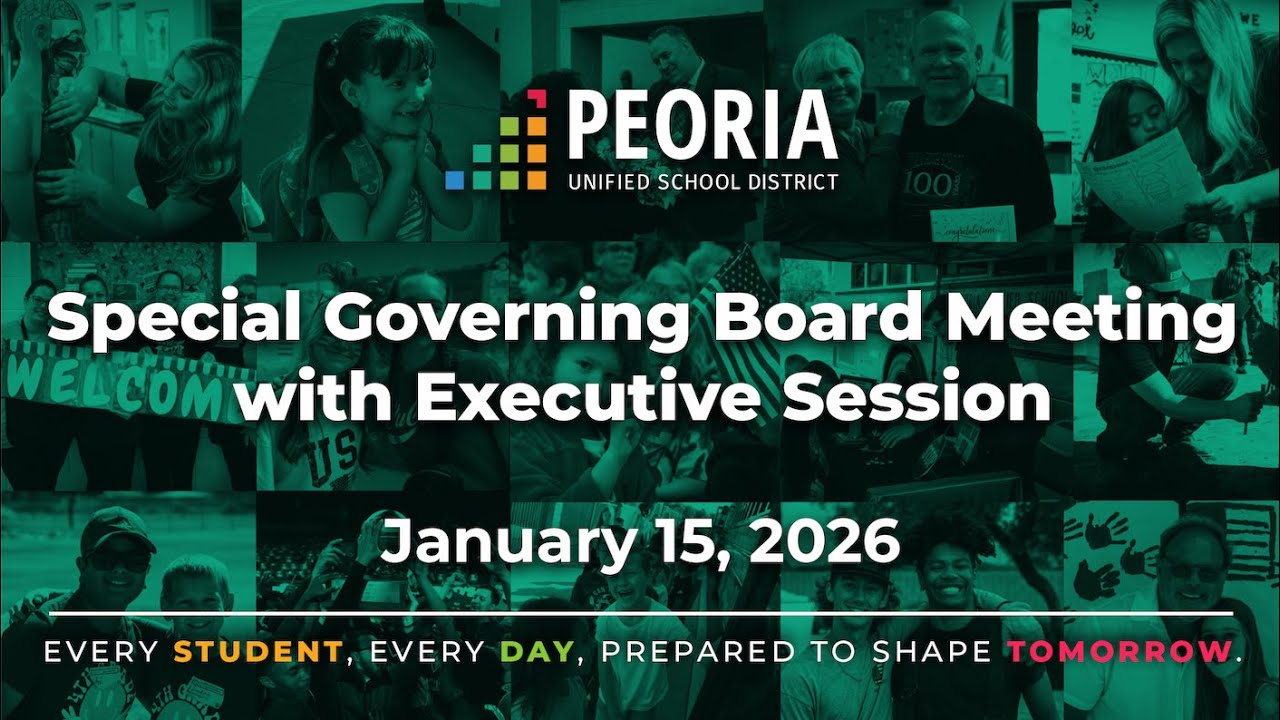 Peoria Unified Special Governing Board Meeting with Executive Session (January 15, 2026)