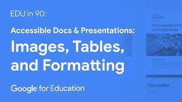 EDU in 90: Accessible Docs and Presentations: Images, Tables, and Formatting