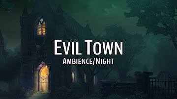 Evil Dark Town | DnD & RPG Ambience | Night