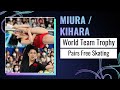 MIURA KIHARA JPN Pairs Free Skating ISU World Team Trophy Tokyo 2025 WTTFigure