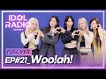 [FULL] EP#21. 우아와우LAND (with woo!ah!, 스페셜DJ 조유리)