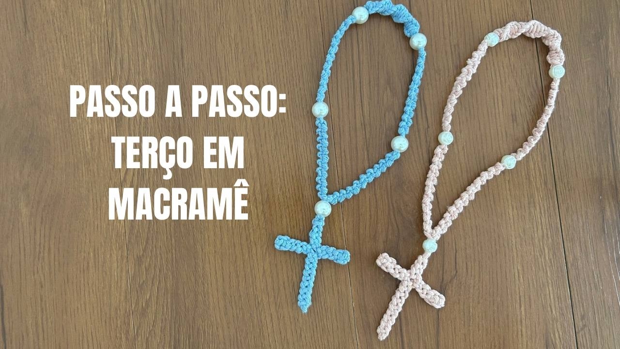 Como Fazer Terço de Macramê: Passo a Passo Detalhado e Delicado