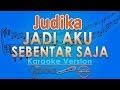Download Lagu Judika - Jadi Aku Sebentar Saja (Karaoke) | GMusic
