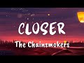 The Chainsmokers - Closer (Lyrics) ft. Halsey