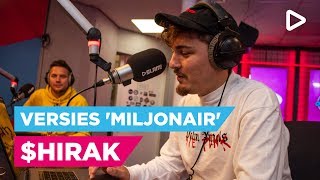 Video thumbnail of "$hirak onthult nog nooit gehoorde versies 'Miljonair' | SLAM!"