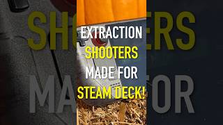 Steam Deck Extraction Shooters!