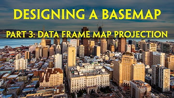 Designing a Basemap Part 3