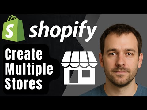How to Create Multiple Shopify Stores on One Account (2025 Step-by-Step Tutorial)