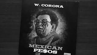 MIXTAPE /MEXICAN PESOS / WCORONA/2017